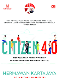 Image of Citizen 4.0 : Menjejakkan Prinsip-Prinsip Pemasaran Humanis di Era Digital