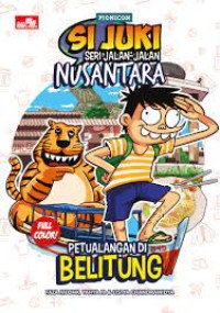 Image of Si Juki Seri Jalan-Jalan Nusantara: Petualangan di Belitung