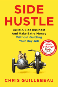 Image of Side Hustle : Build a Side Business and Make Extra Money Without Quitting Your Day Job