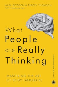Image of What People are Really Thinking : Mastering The Art of Body Language