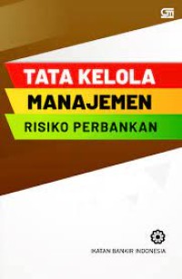 Image of Tata Kelola Manajemen Risiko Perbankan