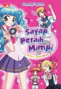 Image of Candy Series : Sayap Peraih Mimpi - Ekskul...Bikin Pe-De