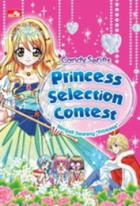 Image of Candy Serius : Princess Selection Contest Menjadi Seorang 