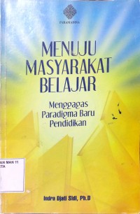 Image of Menuju Masyarakat Belajar: Menggagas paradigma baru pendidikan