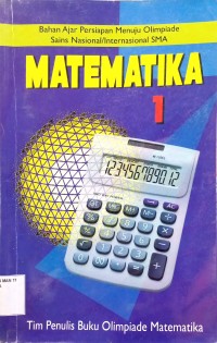 Image of Matematika 1 ( Bahan Ajar Persiapan Menuju Olimpiade Sains Nasional / Internasional SMA )