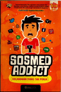 Image of Sosmed Addict : Kecanduan yang Tak Perlu