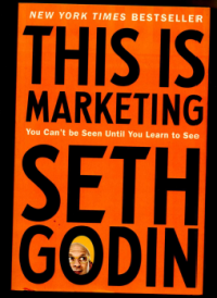 Image of This is Marketing : Ypu Can't be Seen Until You Learn to See