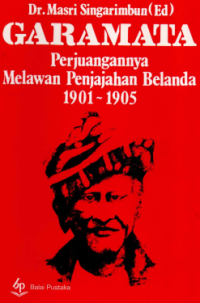 Image of Garamata : Perjuangannya Melawan Penjajahan Belanda 1901 - 1905