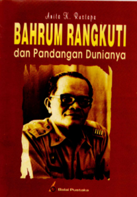 Image of Bahrum Rangkuti dan Pandangan Dunianya