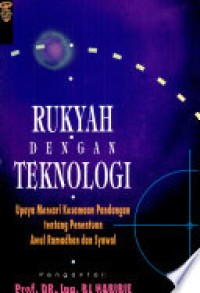 Image of Rukyah dengan Teknologi : Upaya Mencari Kesamaan Pandangan Tentang Penentuan Awal Ramadhan dan Syawal