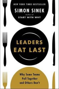 Image of Leaders Eat Last: Why Some Teams Pull Together and Others Don't