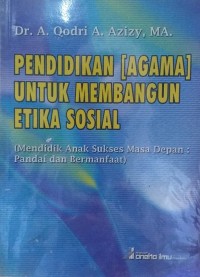 Image of Pendidikan [Agama]  untuk Membangun Etika Sosial