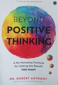 Image of Beyond Positive Thinking : A No-Nonsense Formula for Getting the Results You Want