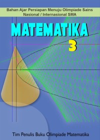 Image of Matematika 3 ( Bahan Ajar Persiapan Menuju Olimpiade Sains Nasional / Internasional SMA )