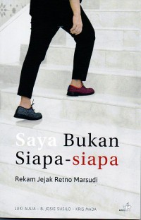 Image of Saya Bukan Siapa-siapa: Rekam Jejak Retno Marsudi