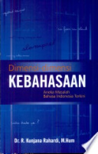 Image of Dimensi-Dimensi Kebahasaan: Aneka Masalah Bahasa Indonesia Terkini