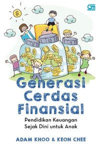 Image of Generasi Cerdas Finansial : Pendidikan Keuangan Sejak Dini untuk Anak