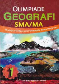 Image of Olimpiade Geografi SMA/MA Jilid 1 : Strategi Jitu Menjuarai Olimpiade Sains Nasional